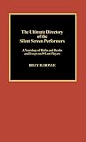 The ultimate directory of the silent screen performers : a necrology of births and deaths and essays on 50 lost players