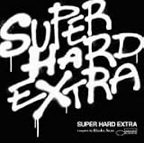 SUPER HARD EXTRA-BLUE NOTE BEST