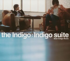 the Indigo Suite~Best Indigo Music~