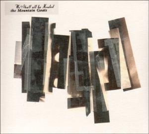 The Mountain Goats - We Shall All Be Healed - Zortam Music
