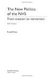 The New Politics of the NHS: From Creation to Reinvention