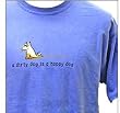 Designer Cotton T-Shirt - Garment Dyed "A Dirty Dog is a Happy Dog" T-Shirt for Adults - Flourescent Blue - Large