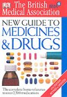 BMA New Guide to Medicine and Drugs