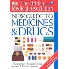 BMA New Guide to Medicine and Drugs