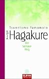 Hagakure - Der Samurai-Weg - Tsunetomo Yamamoto, Yamamoto Tsunetomo, Wolfgang H&ouml;hn, Mariko Sakai