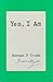 Yes, I Am