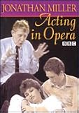 DVD ACTING IN OPERA - Jonathan Miller - BBC code image
