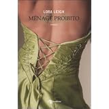 Menage proibitodi Lora Leigh