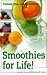 Books : Smoothies for Life! Yummy, Fun, and Nutritious! [Paperback]
