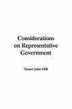 Considerations on Representative Government (Great Books in Philosophy)
