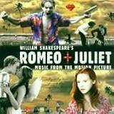 William Shakespeares Romeo + Juliet: Music From The Motion Picture (1996 Version) [Enhanced CD]