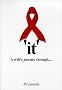 'it'... A wife's journey through... AIDS