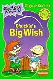 Chuckie's Big Wish (Rugrats Chapter Books)
