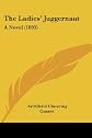The Ladies' Juggernaut: A Novel (1895)