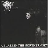 Blaze in the Northern Sky - Darkthrone