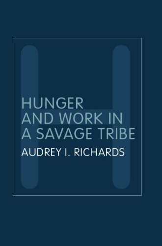 City Travel Guides Discounted  Books : Hunger and Work in a Savage Tribe: A Functional Study of Nutrition Among the Southern Bantu (Routledge Classic Ethnographies)