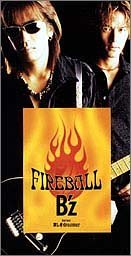 FIREBALL B'z 稲葉浩志 松本孝弘