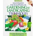 Rodale's Illustrated Encyclopedia of Gardening and Landscaping Techniques by  Barbara Wllis and Barbara W. Elils