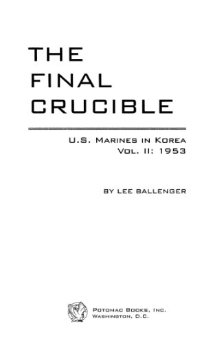 The Final Crucible: U.S. Marines in Korea, Vol. 2: 1953