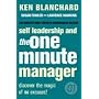 Self Leadership and the One Minute Manager: Discover the Magic of No Excuses!