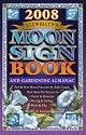 2008 Moon Sign Book: A Gardening Almanac & Guide to Conscious Living (Llewellyn's Moon Sign Book S)