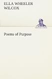 Poems of Purpose (TREDITION CLASSICS)