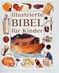 Illustrierte Bibel fuer Kinder