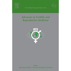 Advances in Fertility and Reproductive Medicine: Proceedings of the 18th World Congress on Fertility and Sterility held in Montreal, Canada 23-28 May 2004, ICS 1266 (International Congress)