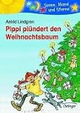 Pippi pl�ndert den Weihnachtsbaum - Astrid Lindgren