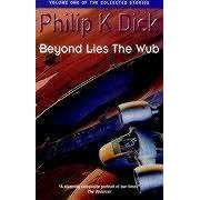 Beyond Lies the Wub (Collected Stories: Vol 1)