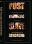 Post Traumatic Slave Syndrome: America's Legacy of Enduring Injury and Healing