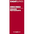 Zagatsurvey 2002 03 Chicago Restaurants (Zagatsurvey : Chicago Restaurants, 2002-2003) by Alice Van Housen and Daniel Simmons