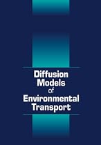 Diffusion Models of Environmental Transport