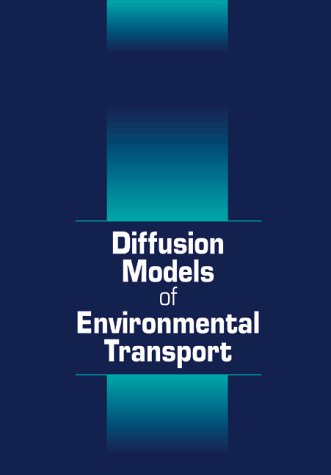 Diffusion Models of Environmental Transport