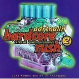 Adrenalin Hardcore Rush 2 - Continuos Mix By Dj Hardware -Extreme Power Overdrive by Source Code, Wedlock, DJ Hardware, DJ Alex, and DJ Oh Oh Omar Santana