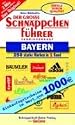 Der gro&szlig;e Schn&auml;ppchenf&uuml;hrer Bayern: 250 starke Marken in einem Band. Fabrikverkauf