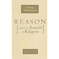 Reason within the Bounds of Religion