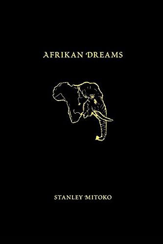 AFRIKAN DREAMS, by Stanley Mitoko