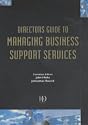 Managing Business Support Services: Strategies for Outsourcing and Facilities Management