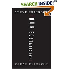 Our Ecstatic Days: A Novel