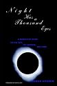 Night Has a Thousand Eyes: Naked-eye Guide to the Sky, Its Science and Lore