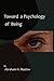Toward a Psychology of Being-Reprint of 1962 Edition First Edition