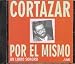 Book Cortazar Por El Mismo