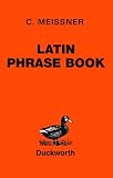 Latin Phrase Book (Latin Language) (Latin Language)