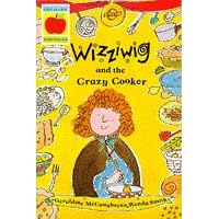 Wizziwig and the Crazy Cooker (Beginner Fiction Paperbacks)