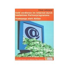Geld verdienen im Internet durch kostenlose Partnerprogramme Homepage statt Aktien