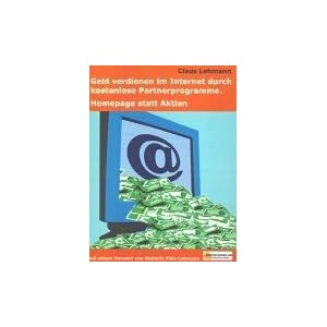 Geld verdienen im Internet durch kostenlose Partnerprogramme Homepage statt Aktien