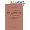 Sonderarbeiten des Buchbinders: Ein Werkbuch f�r Unterricht und Werkstatt