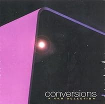 Conversions: A K&D Selection