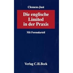 Die englische Limited in der Praxis . Mit Formularteil